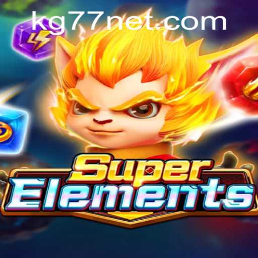 Exploring the Dynamic World of SuperElements and the Thrilling KG77 Update